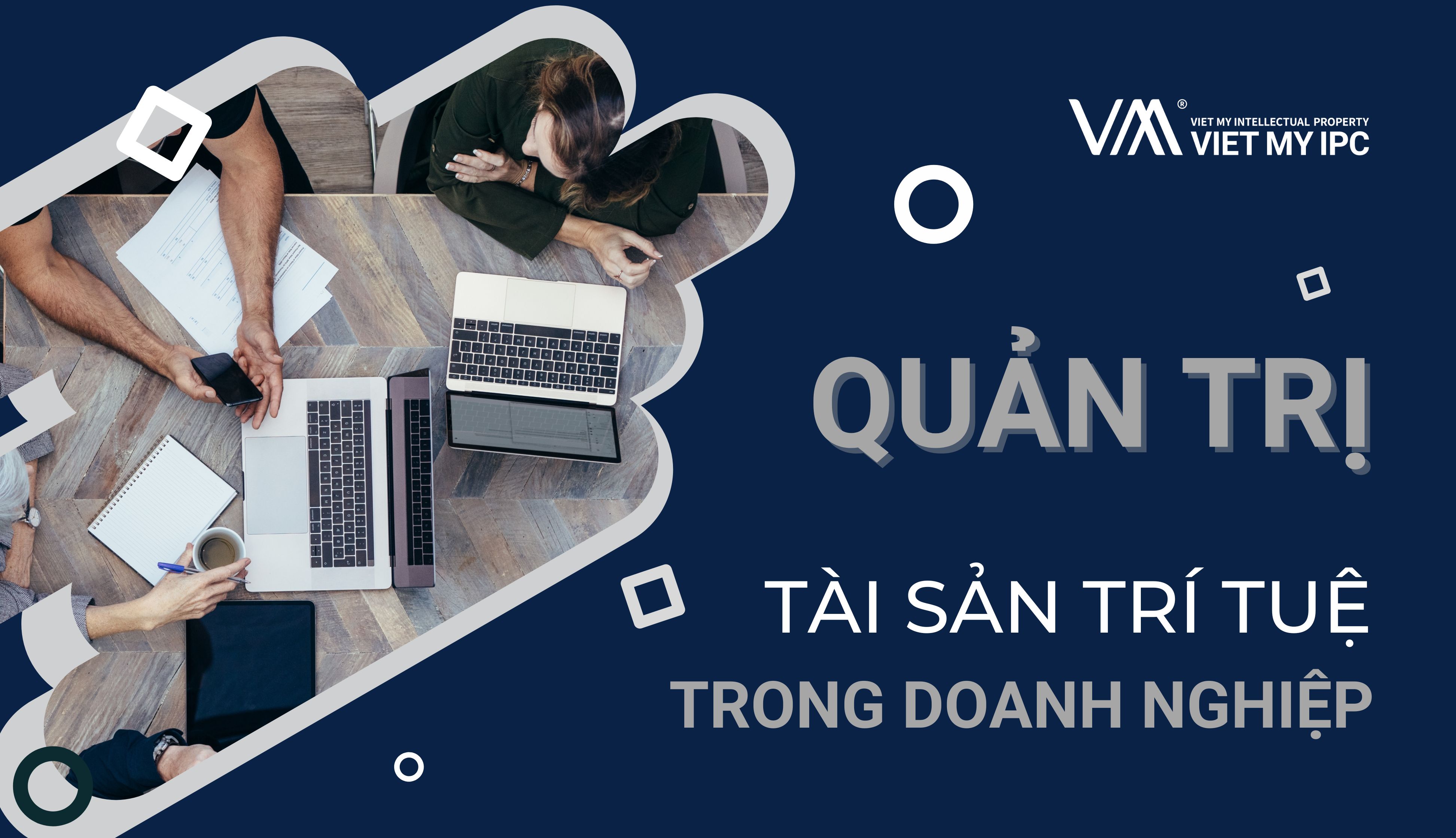 Xây dựng quy chế quản trị tài sản trí tuệ trong doanh nghiệp