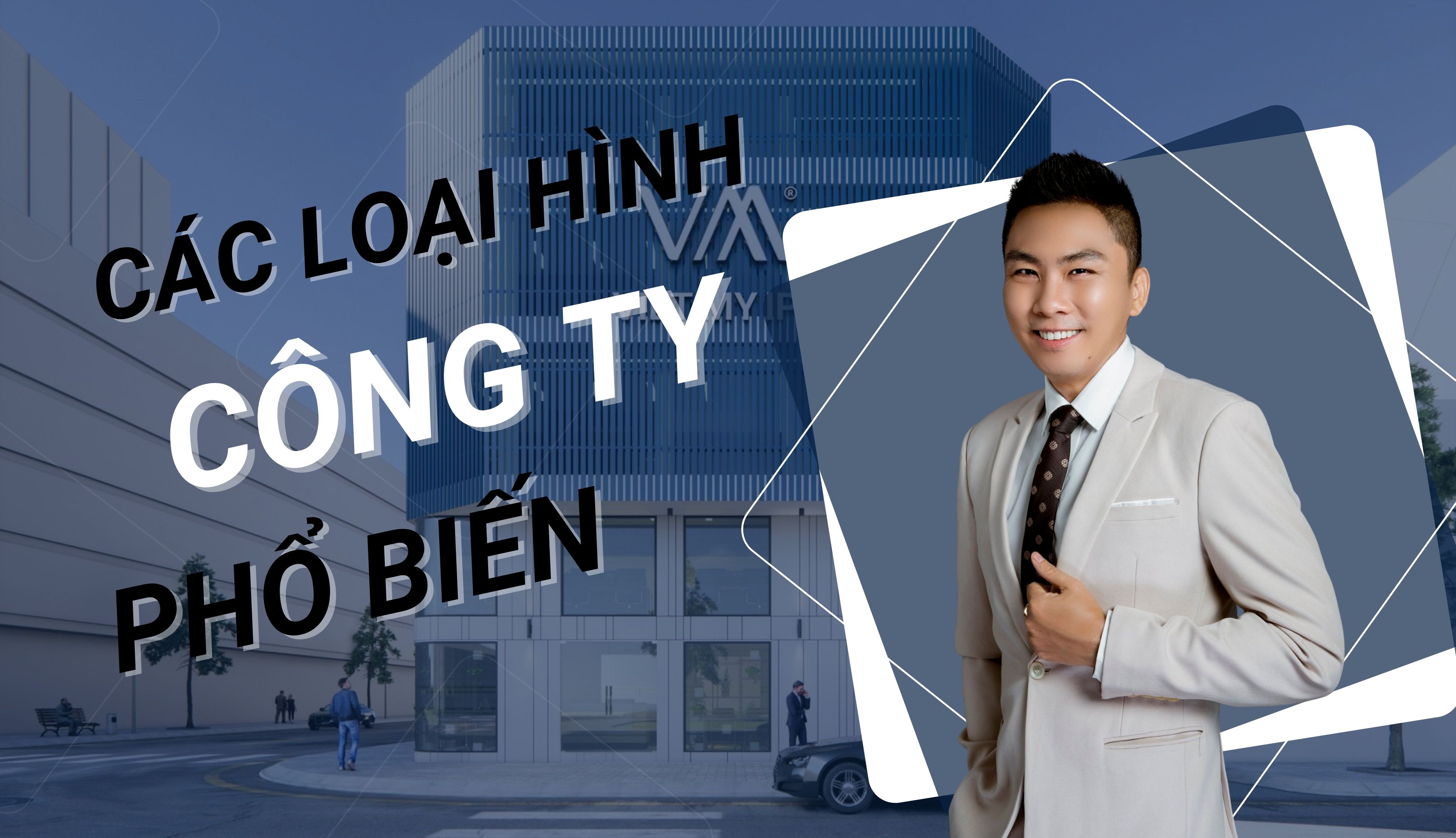 Các loại hình công ty phổ biến tại Việt Nam