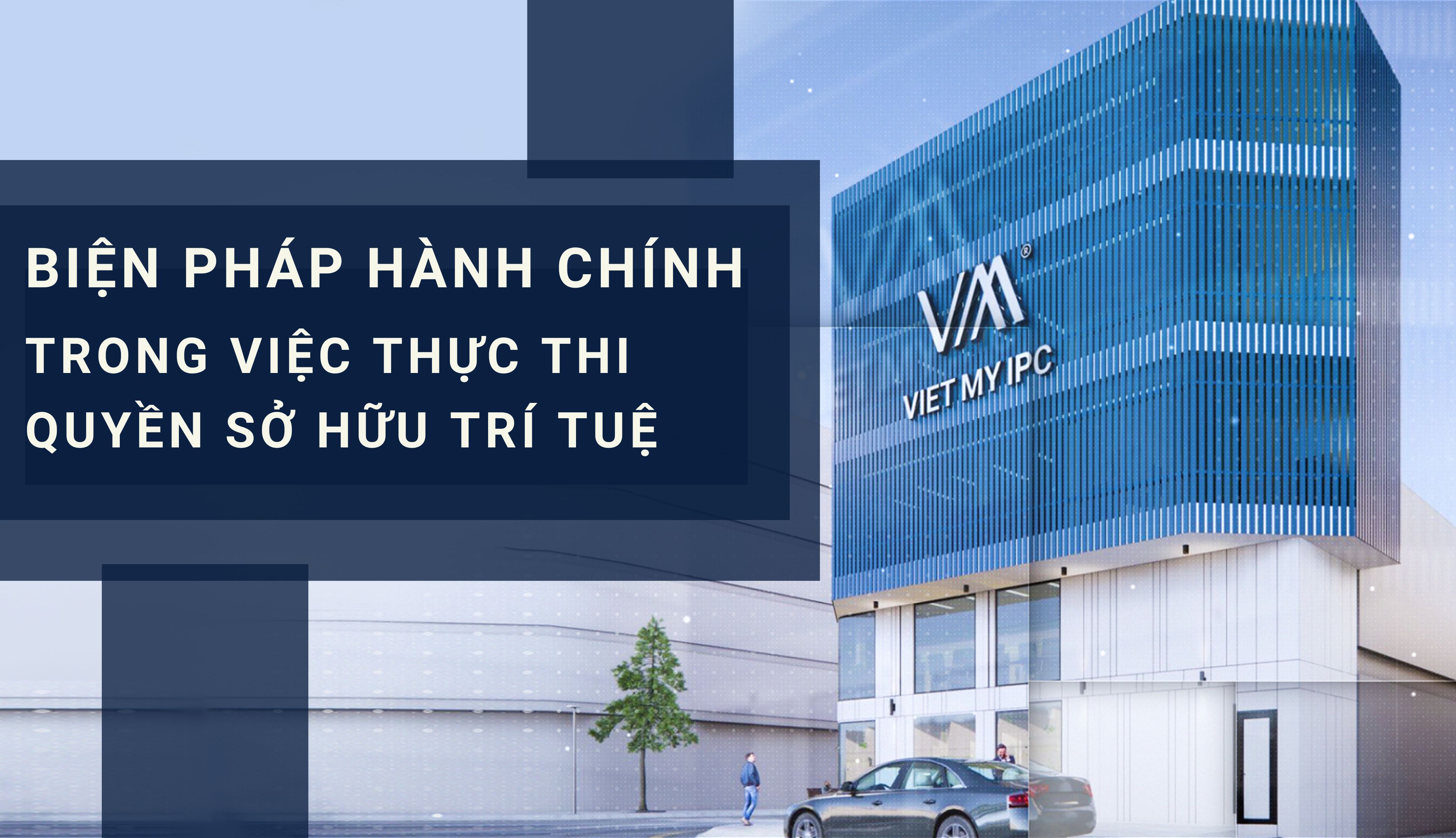 Biện pháp hành chính trong việc thực thi quyền sở hữu trí tuệ